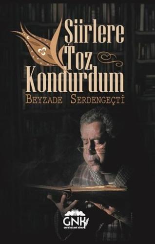 Şiirlere Toz Kondurdum | Kitap Ambarı