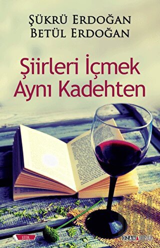 Şiirleri İçmek Aynı Kadehten | Kitap Ambarı