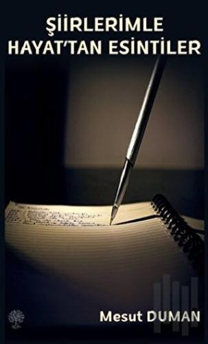 Şiirlerimle Hayat'tan Esintiler