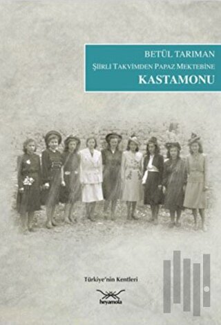 Şiirli Takvimden Papaz Mektebine Kastamonu | Kitap Ambarı
