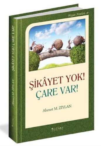 Şikayet Yok! Çare Var! (Ciltli) | Kitap Ambarı