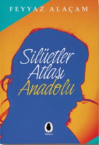 Silüetler Atlası Anadolu | Kitap Ambarı