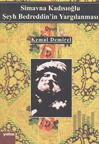 Simavna Kadısıoğlu Şeyh Bedreddin'in Yargılanması | Kitap Ambarı