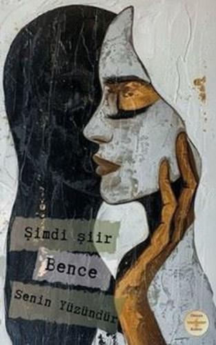 Şimdi Şiir Bence Senin Yüzündür | Kitap Ambarı