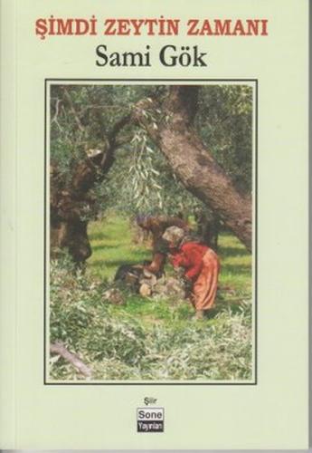 Şimdi Zeytin Zamanı | Kitap Ambarı
