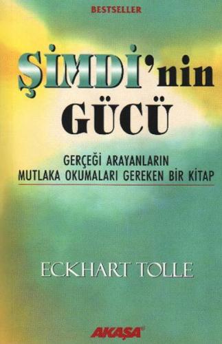 Şimdi'nin Gücü - Gerçeği Arayanların Mutlaka Okumaları Gereken Bir Kitap