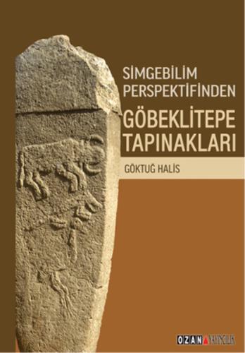 Simgebilim Perspektifinden Göbeklitepe Tapınakları | Kitap Ambarı