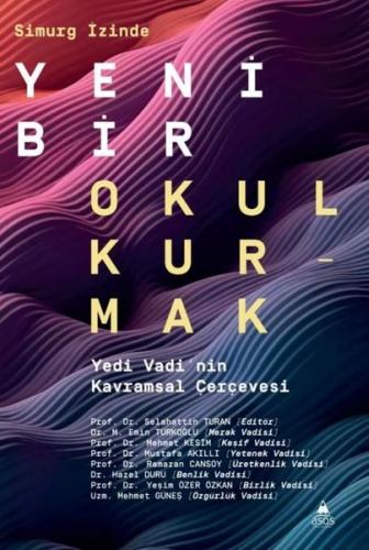 Simurg İzinde: Yeni Bir Okul Kurmak - Yedi Vadi'nin Kavramsal Çerçevesi