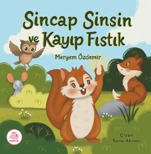 Sincap Sinsin ve Kayıp Fıstık (Ciltli)