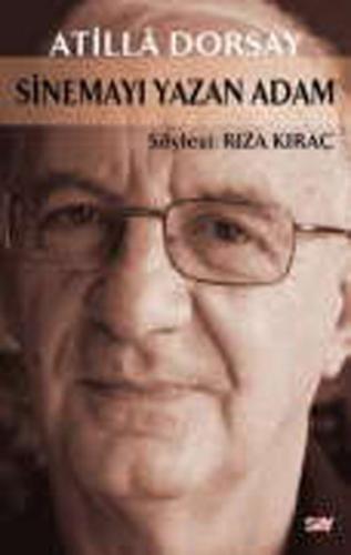 Sinemayı Yazan Adam: Atill Dorsay