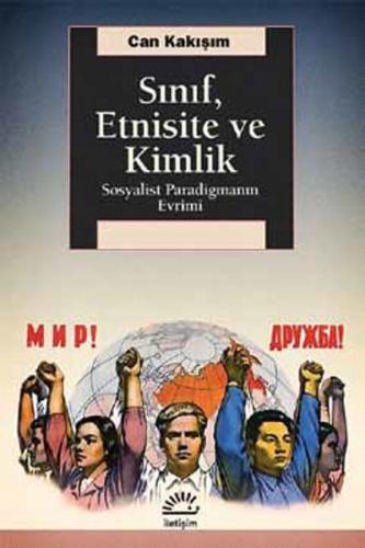 Sınıf, Etnisite ve Kimlik  Sosyalist Paradigmanın Evrimi
