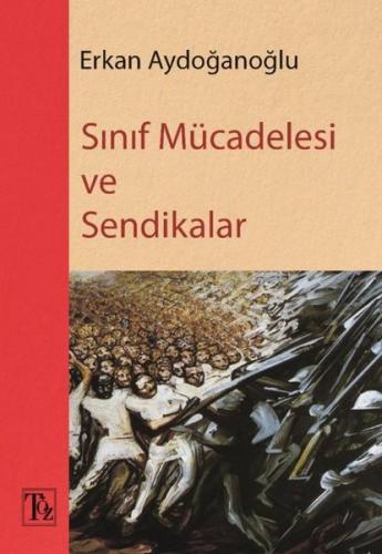 Sınıf Mücadelesi ve Sendikalar | Kitap Ambarı