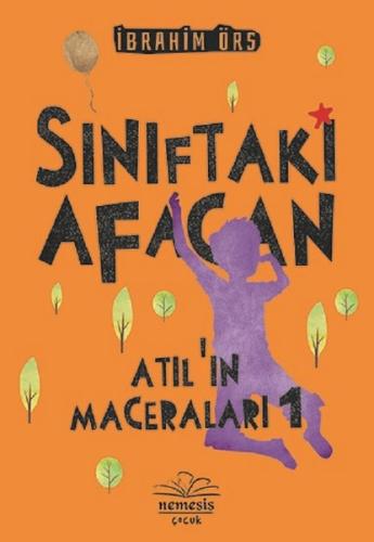 Sınıftaki Afacan - Atıl'ın Maceraları 1 | Kitap Ambarı
