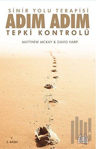 Sinir Yolu Terapisi, Adım Adım Tepki Kontrolü