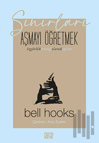 Sınırları Aşmayı Öğretmek – Özgürlük Pratiği Olarak Eğitim