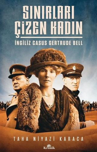 Sınırları Çizen Kadın-İngiliz Casus Gertrude Bell