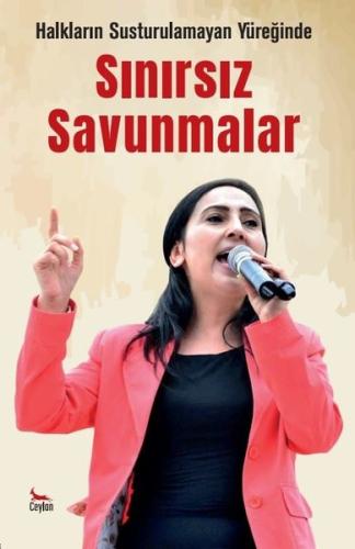 Sınırsız Savunmalar - Halkların Susturulamayan Yüreğinde | Kitap Ambar