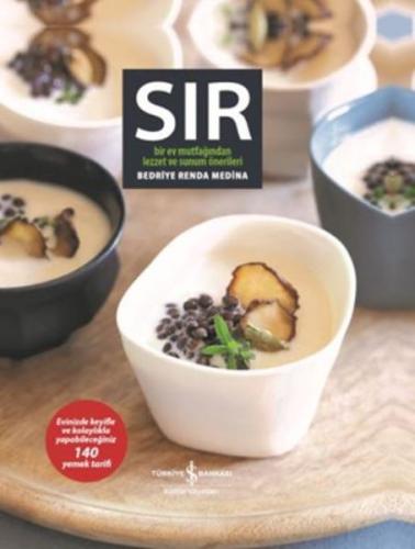 Sır-Bir Ev Mutfağından Lezzet ve Sunum Önerileri (Ciltli)