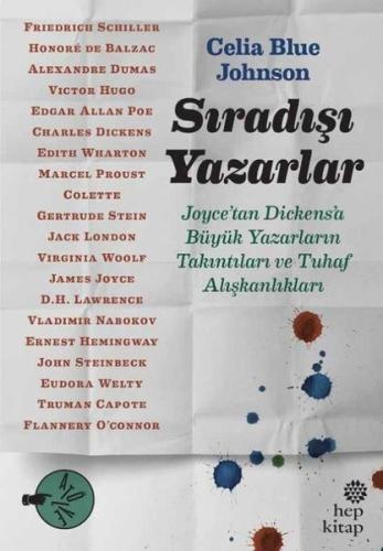 Sıradışı Yazarlar:  Joyce'tan Dickens'a Büyük Yazarların Takıntıları ve Tuhaf Alışkanlıkları