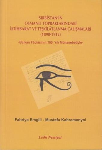 Sırbistan'ın Osmanlı Topraklarındaki İstihbarat ve Teşkilatlanma Çalışmaları (1898-1912)