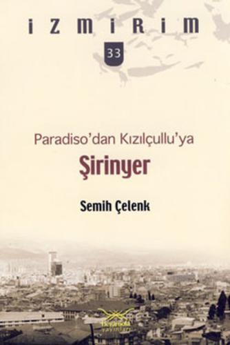 Şirinyer - Paradiso'dan Kızılçullu'ya