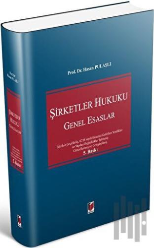 Şirketler Hukuku Genel Esaslar (Ciltli) | Kitap Ambarı