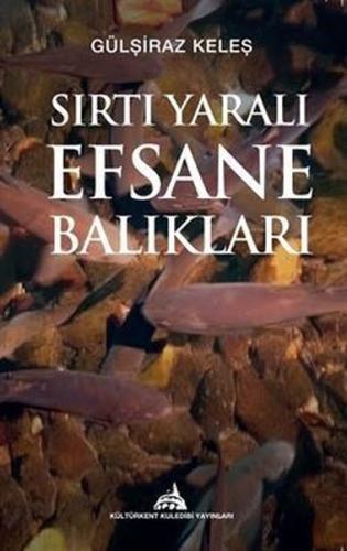 Sırtı Yaralı Efsane Balıkları | Kitap Ambarı