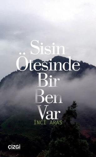 Sisin Ötesinde Bir Ben Var