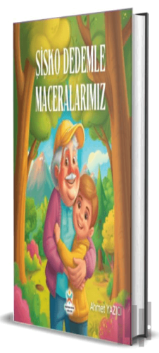 Şişko Dedemle Maceralarımız