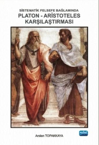 Sistematik Felsefe Bağlamında Platon-Aristoteles Karşılaştırması