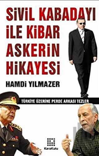 Sivil Kabadayı ile Kibar Askerin Hikayesi