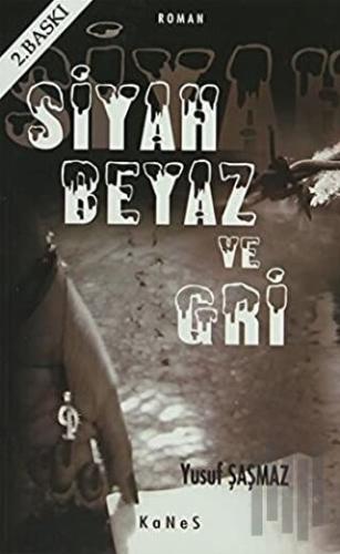 Siyah Beyaz ve Gri
