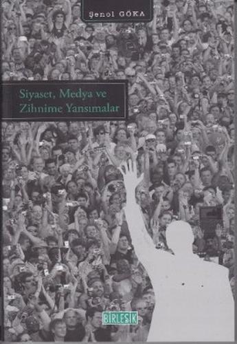Siyaset, Medya ve Zihnime Yansımalar | Kitap Ambarı
