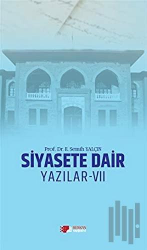 Siyasete Dair Yazılar - 7