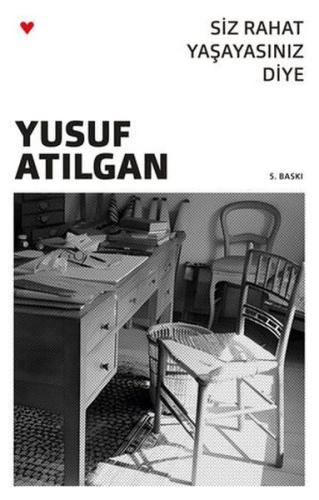 Siz Rahat Yaşayasınız Diye