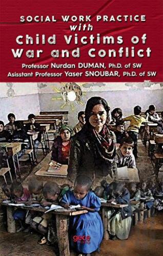 Social work Practice with Child Victims of War and Conflict