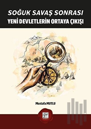 Soğuk Savaş Sonrası Yeni Devletlerin Ortaya Çıkışı