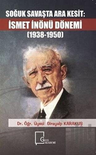 Soğuk Savaşta Ara Kesit İsmet İnönü Dönemi (1938-1950)