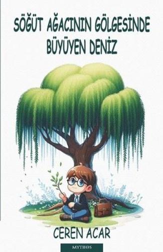 Söğüt Ağacının Gölgesinde Büyüyen Deniz