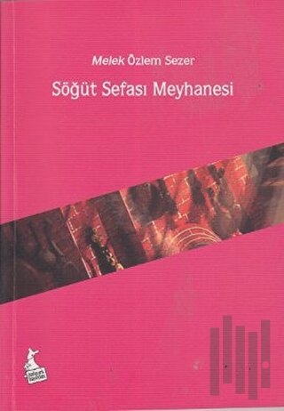 Söğüt Sefası Meyhanesi