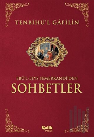 Sohbetler / Tenbihu’l - Gafilin (Gafillere Uyarı) (Ciltli)