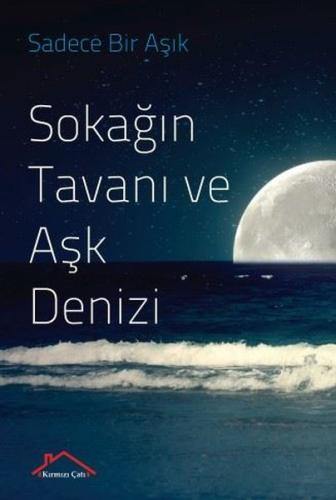 Sokağın Tavanı ve Aşk Denizi