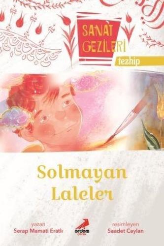 Solmayan Laleler-Tezhip-Sanat Gezileri | Kitap Ambarı