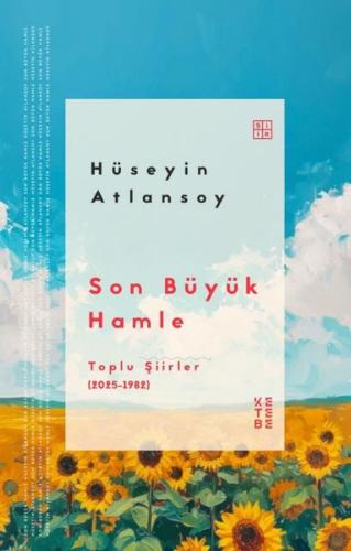 Son Büyük Hamle - Toplu Şiirler (2025 - 1982) | Kitap Ambarı