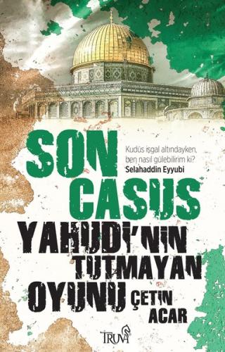 Son Casus-Yahudi'nin Tutmayan Oyunu