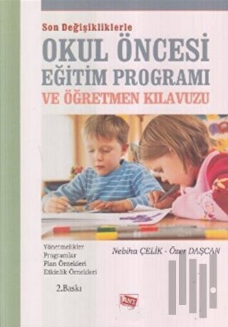 Son Değişikliklerle Okul Öncesi Eğitim Programı ve Öğretmen Kılavuzu
