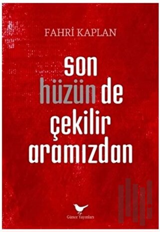 Son Hüzün de Çekilir Aramızdan