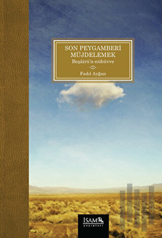 Son Peygamberi Müjdelemek (Beşairün-Nübüvve)