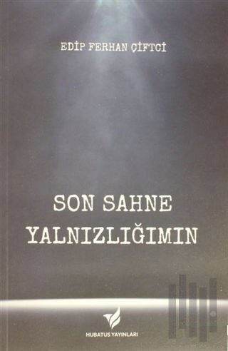 Son Sahne Yalnızlığım | Kitap Ambarı