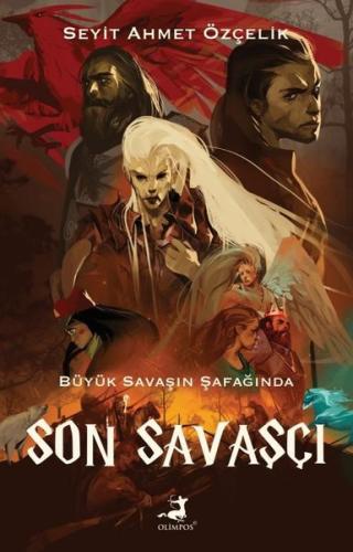 Son Savaşçı - Büyük Savaşın Şafağında | Kitap Ambarı